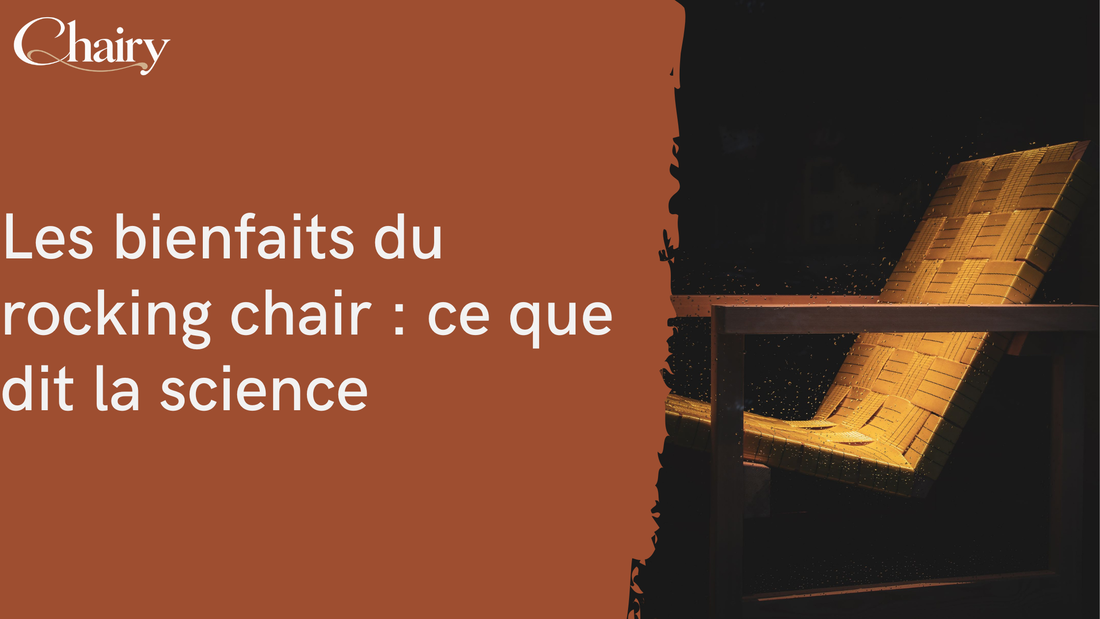 Les bienfaits du rocking chair : ce que dit la science