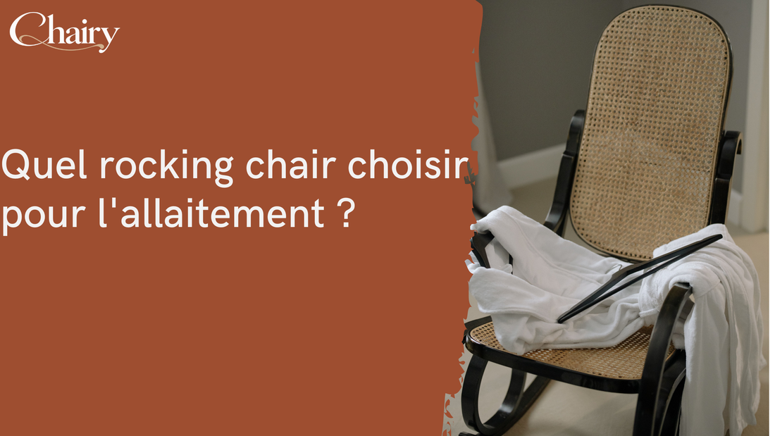 Quel rocking chair choisir pour l'allaitement  guide complet